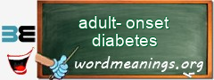 WordMeaning blackboard for adult-onset diabetes